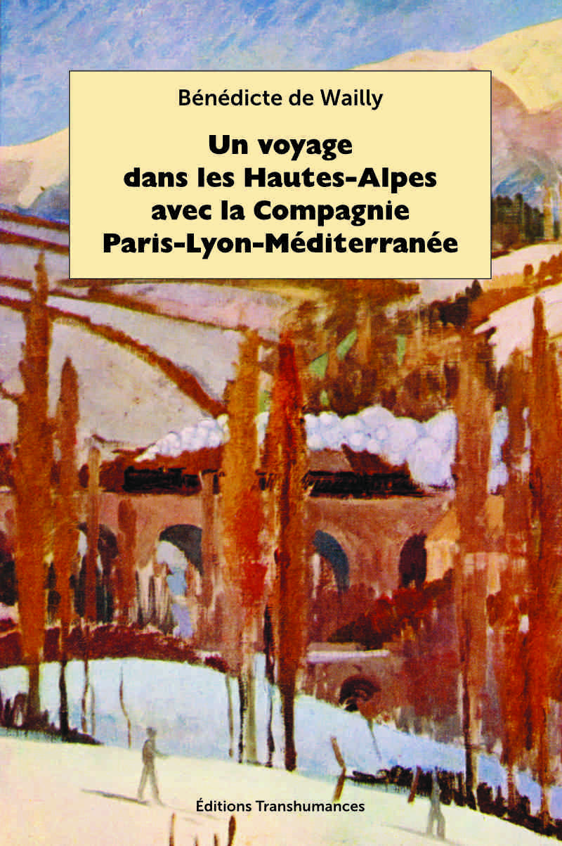 Un voyage dans les Hautes-Alpes avec la compagnie Paris-Lyon-Méditerranée