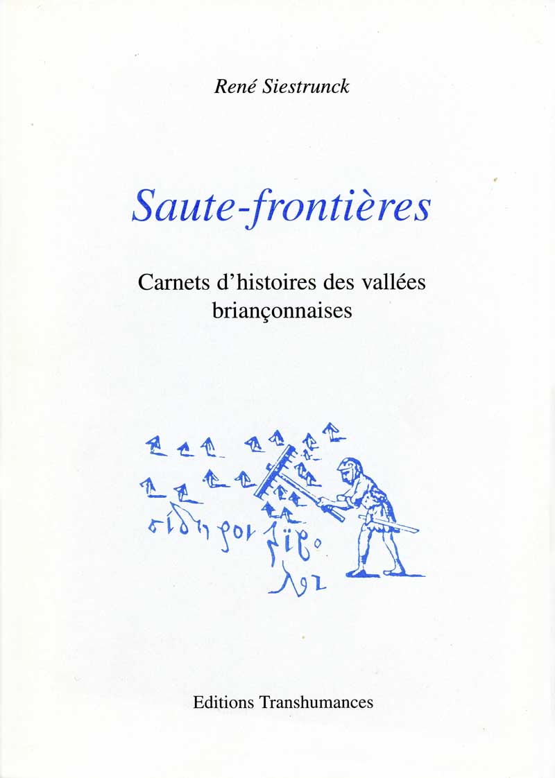 Saute-frontières, carnets d’histoire des vallées briançonnaises